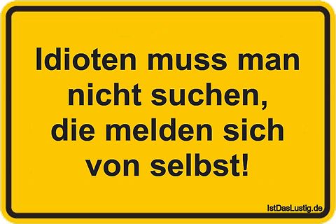 Gelbes Schild mit deutschem Spruch